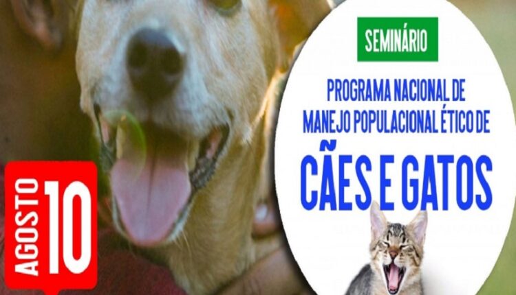 Seminário do Programa Nacional de Manejo Populacional Ético de Cães e Gatos